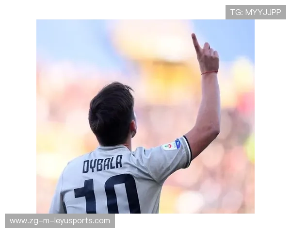 迪巴拉状态火爆，意甲成为关键枢纽，足坛迪巴拉